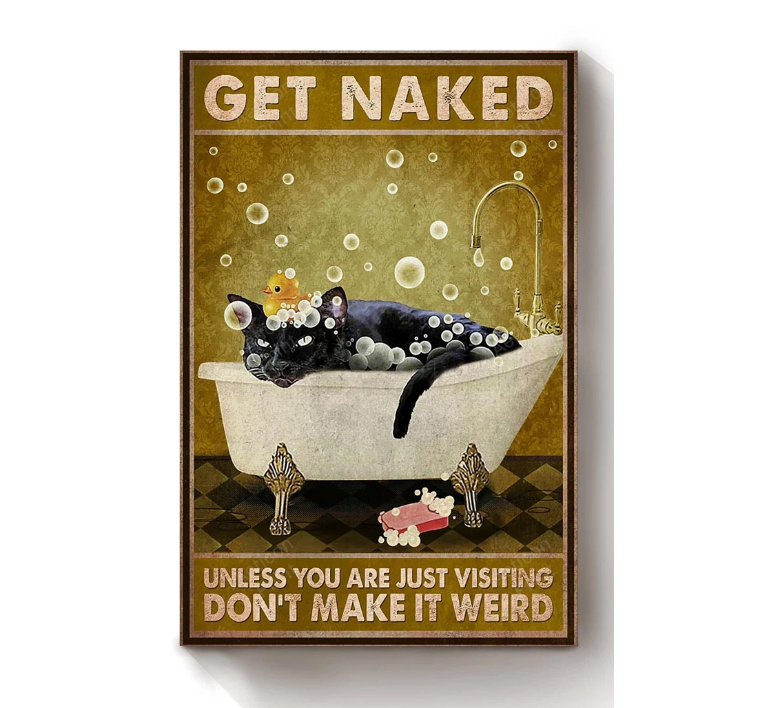 Personalized Poster Canvas Get Naked Funny Meme Black Cat In Bath Print Framed Wall Art All