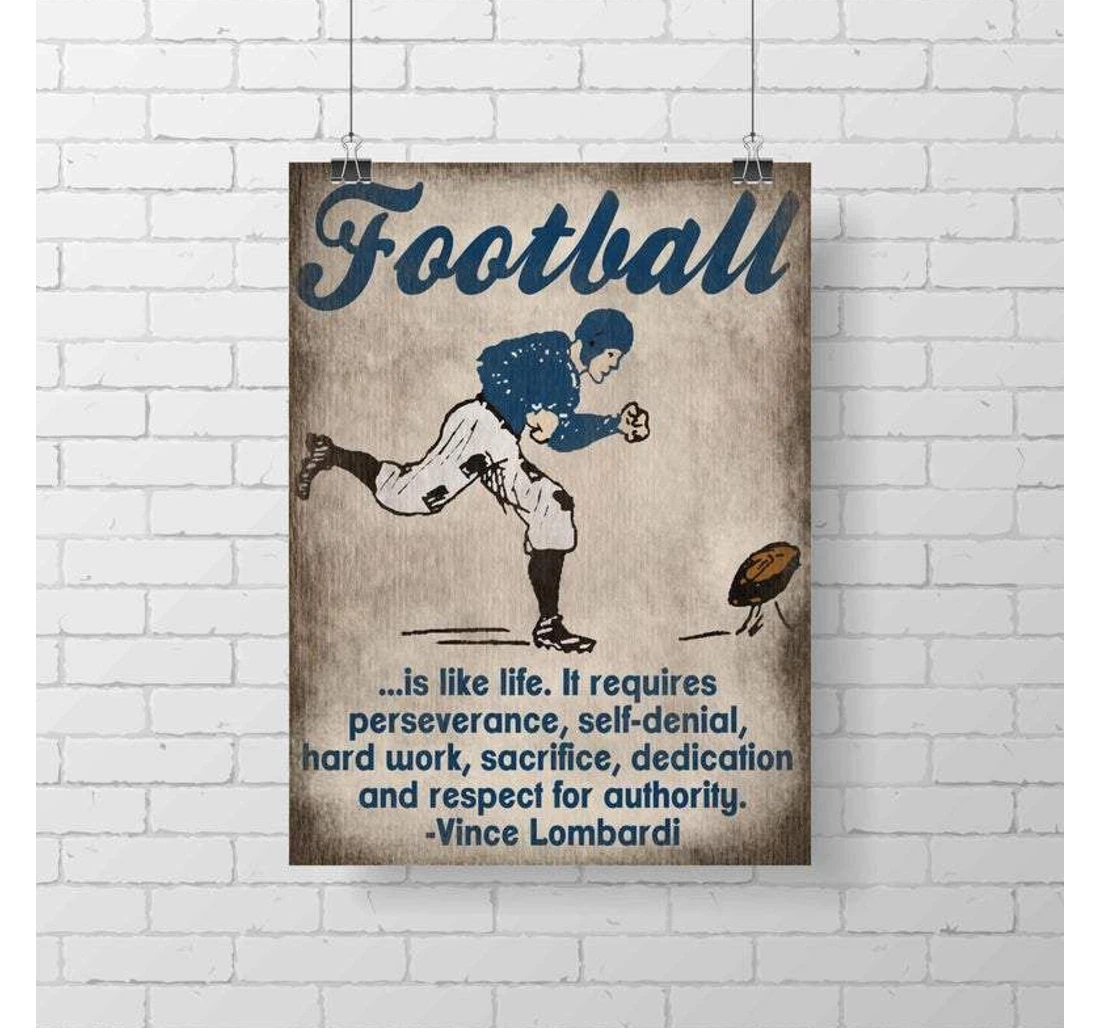 Poster, Canvas - Football Is Like Life, It Requires Perseverance, Self-denial, Hard Work.. V Print Framed Wall Art