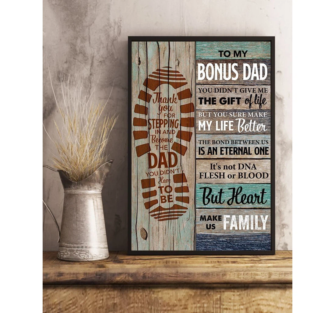 Poster, Canvas - Father's Day To Bonus Dad You Sure Make My Life Better Kv Print Framed Wall Art