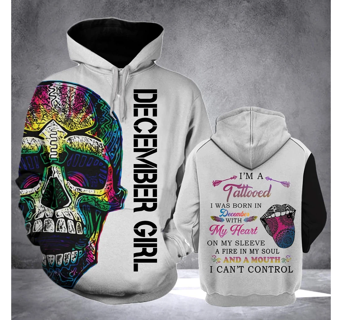 December Girl I'm A Tattooed 3d 3d Birthday Gift Christmas Or Friends F - 3D Printed Pullover Hoodie