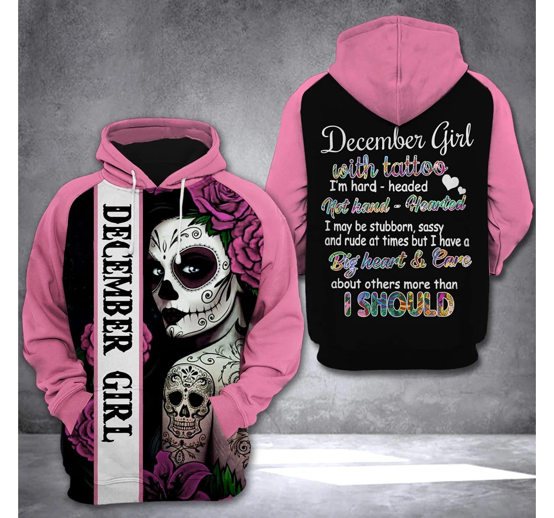 December Girl I Should 3d 3d Birthday Gift Christmas Or Friends F - 3D Printed Pullover Hoodie