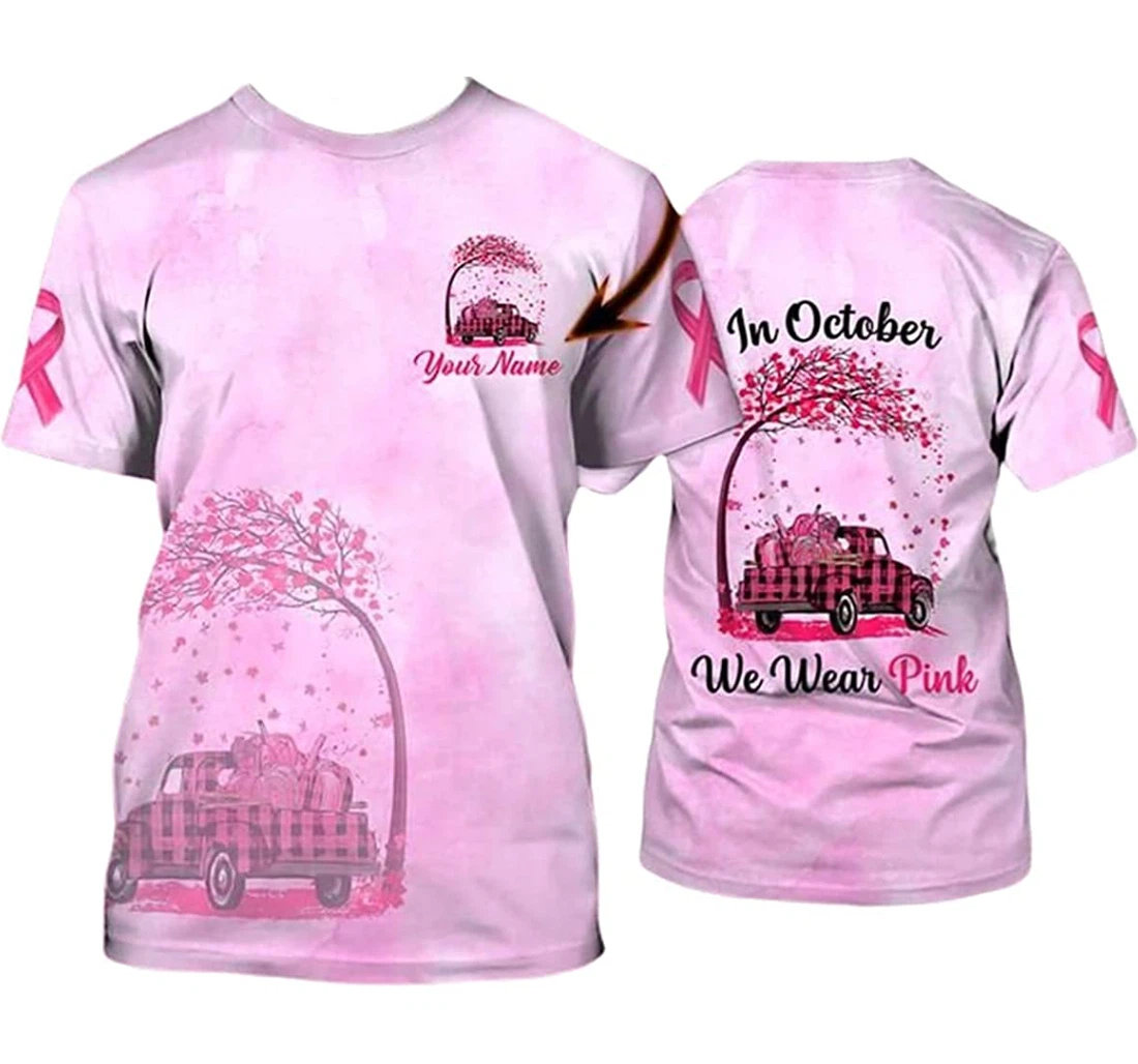 Personalized Name Breast Cancer Awareness In October We Wear Pink Sportwear Up - 3D Printed T-shirt