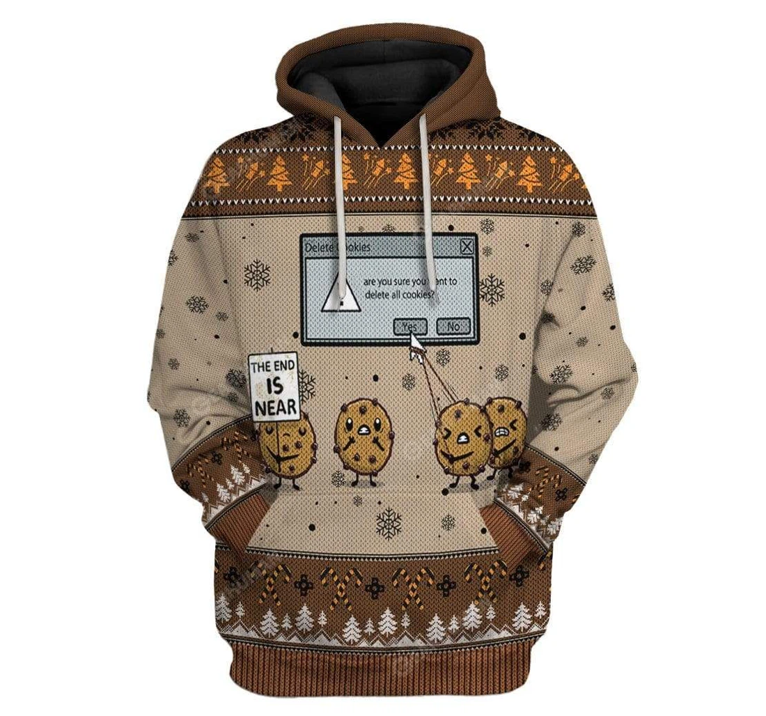 Ugly The End Is Near Delete Holiday Cookies Christmas Custom T-shirts - 3D Printed Pullover Hoodie