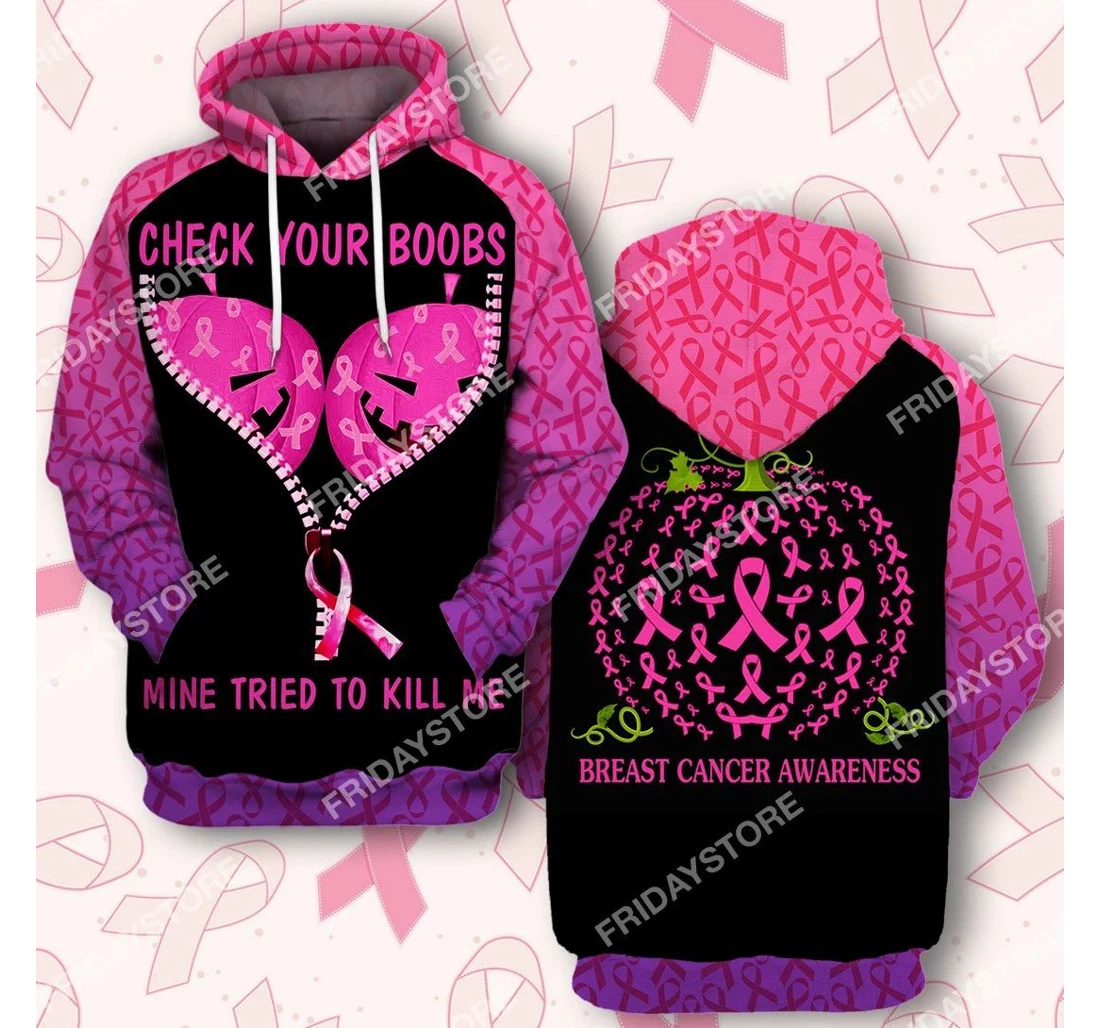Breast Cancer Breast Cancer Check Your Boobs Mine Tried To Kill Me Halloween Pink - 3D Printed Pullover Hoodie