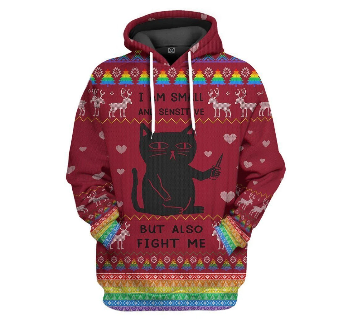 Ugly Christmas I Am Small Sensitive But Also Fight Me Custom - 3D Printed Pullover Hoodie