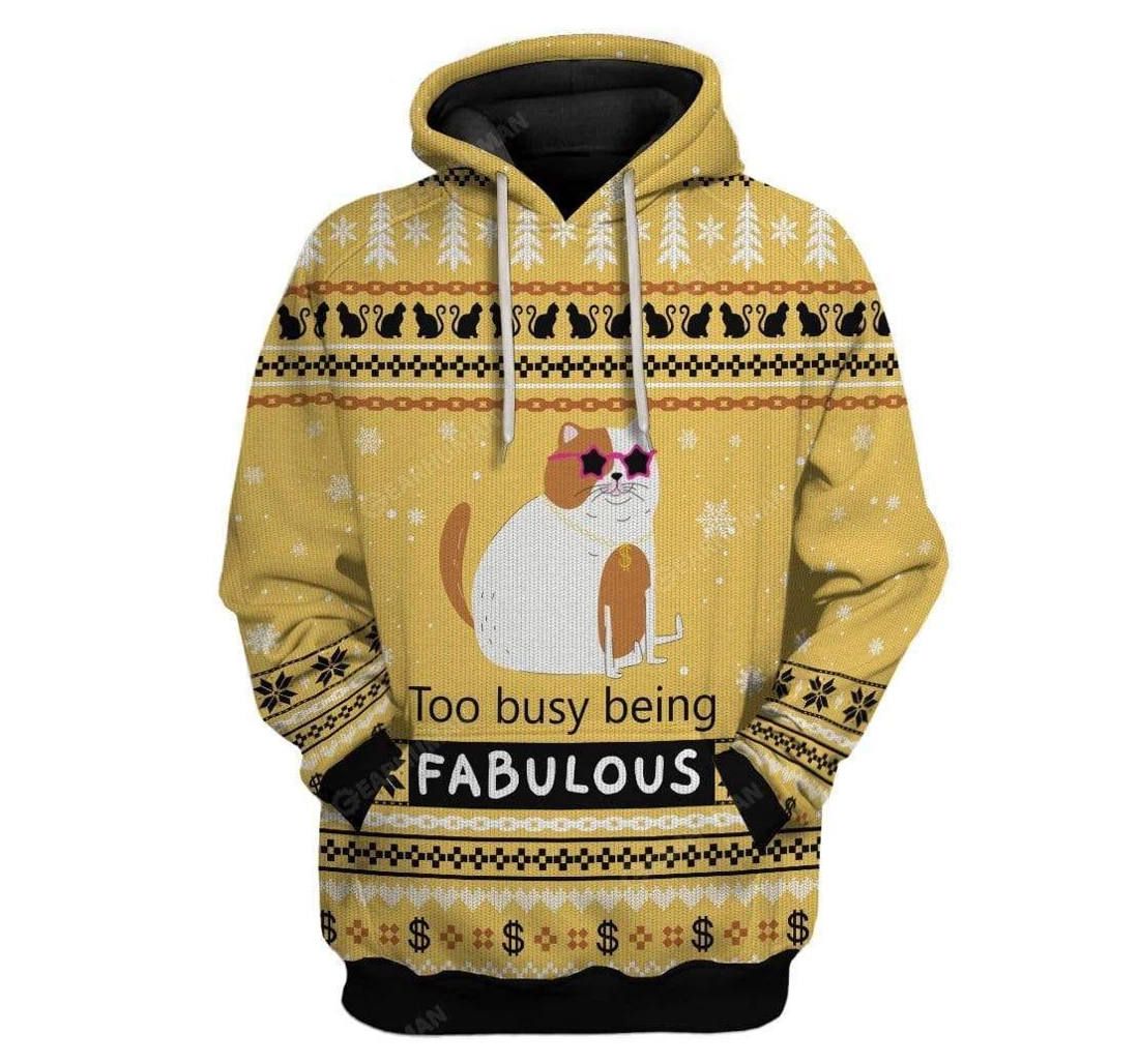 Ugly Christmas Too Busy Being Fabulous T-shirts - 3D Printed Pullover Hoodie