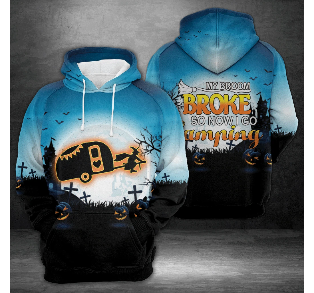 Halloween My Broom Broke So I Go Camping - 3D Printed Pullover Hoodie