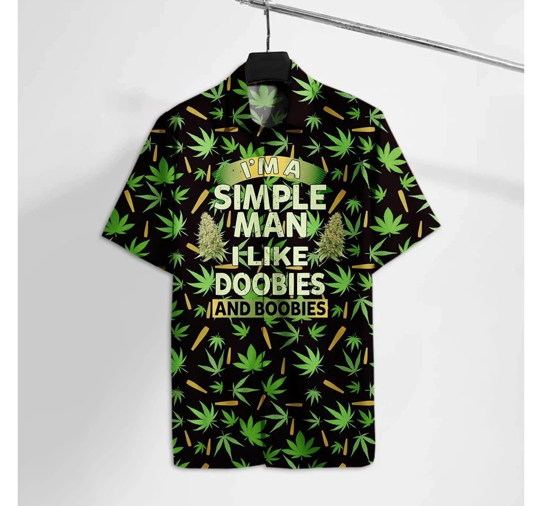 Personalized Weed Weeds I'm A Simple Man I Like Doobies And Boobies Tshirt Hawaiian Shirt, Button Up Aloha Shirt For Men, Women