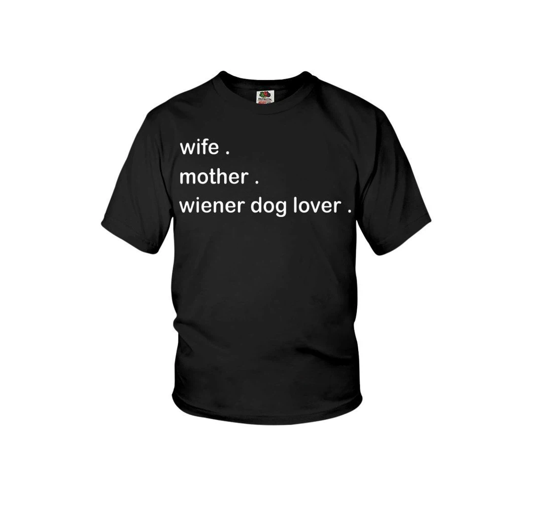 Best Wife Mother Wiener Dog Lover Limited Classic T- Youth Tee - 3D Printed Pullover Hoodie