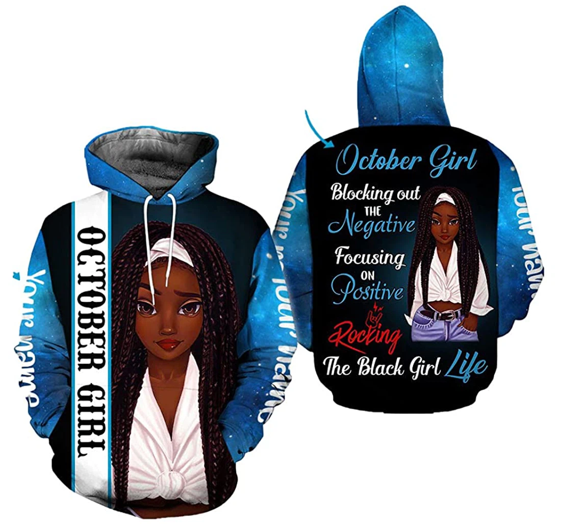 Personalized October Girl Blocking Out The Negative Focusing On Positive Rocking The Girl Life Customized Name Birthday Month Tdp - 3D Printed Pullover Hoodie