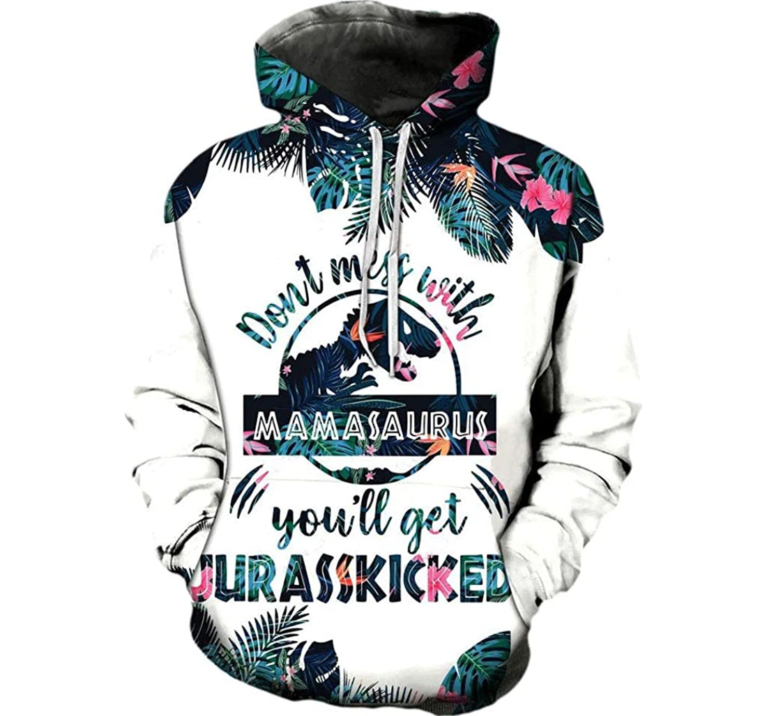 Mother's Day Mamasaurus Don’t Mess With Mamasaurus Sportwear Up Hd - 3D Printed Pullover Hoodie