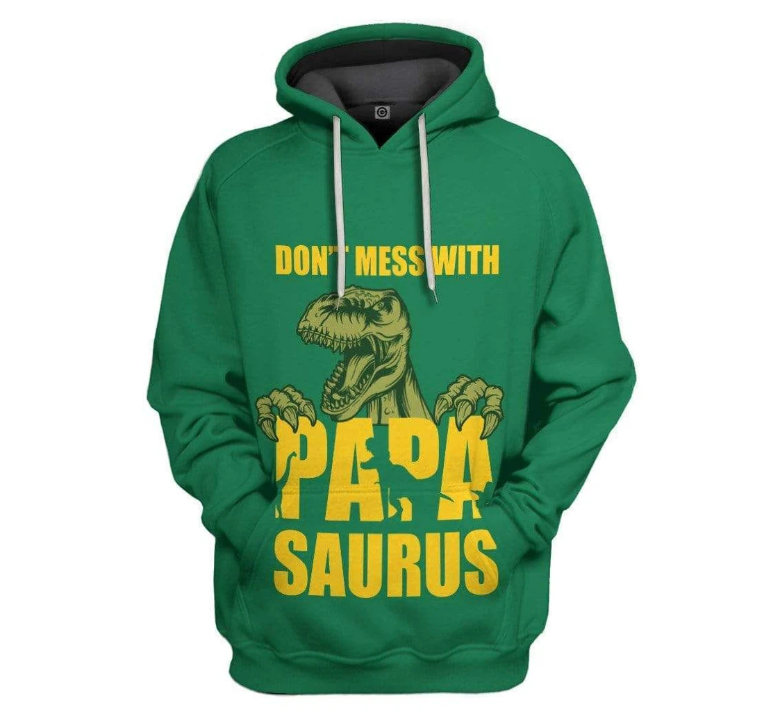 Personalized Dinosaur Father Don't Mess With Papasaurus Green Father's Day Gift - 3D Printed Pullover Hoodie