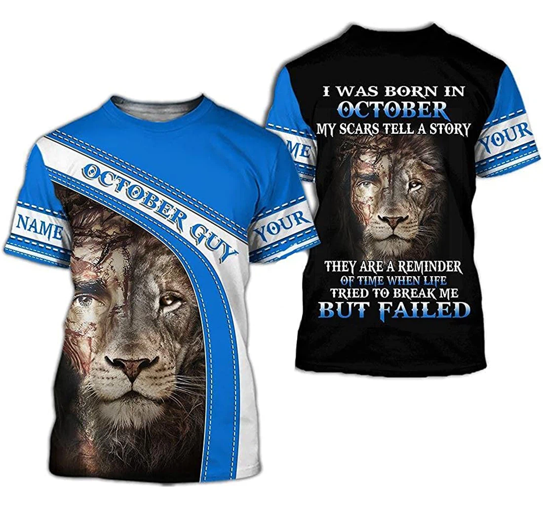 Personalized Jesus Lion Face October Guy A King Was Born In October My Scars Tell A Story - 3D Printed T-shirt