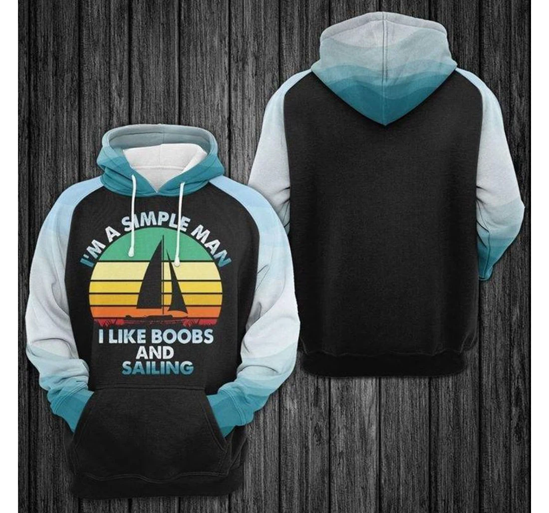 Sailing Im A Simple Man I Like Boobs Vintage Classic - 3D Printed Pullover Hoodie