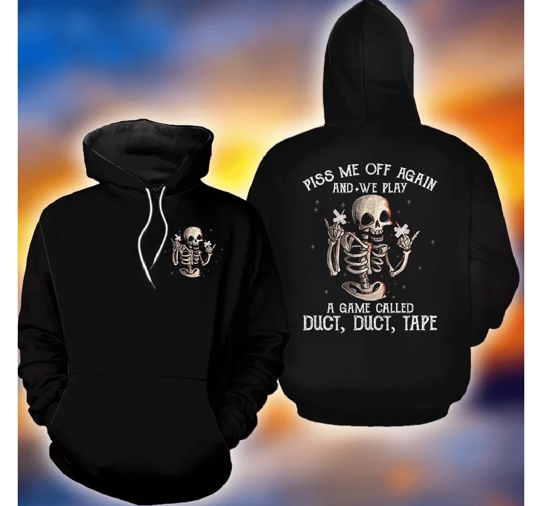 Halloween Piss Me Off Again We Play Duct Tape - 3D Printed Pullover Hoodie