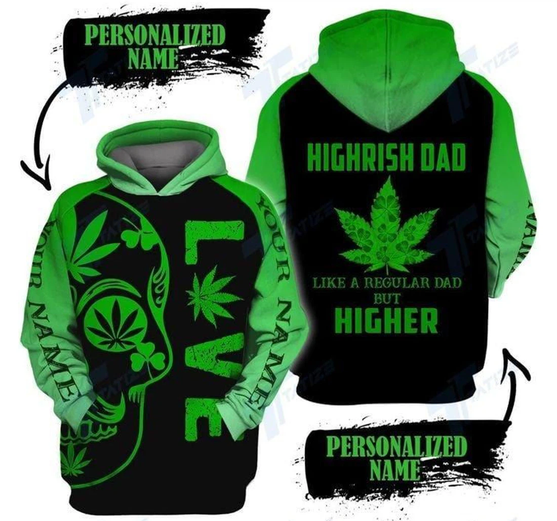 Father's Day Gift Custom Name Love Highrish Dad Weed Green - 3D Printed Pullover Hoodie