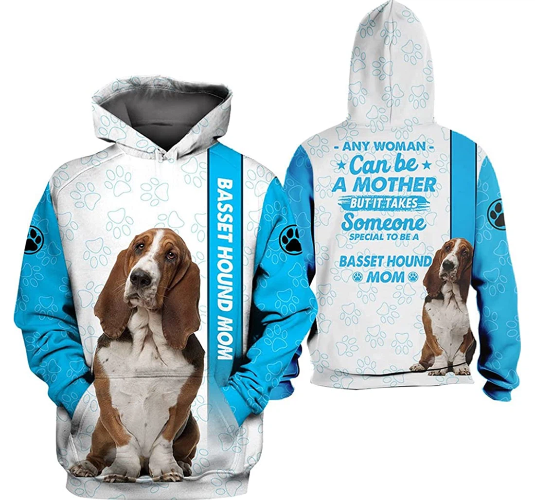 Any Woman Can Be A Mother But It Takes Some Special To Be A Basset Hound Mom - 3D Printed Pullover Hoodie