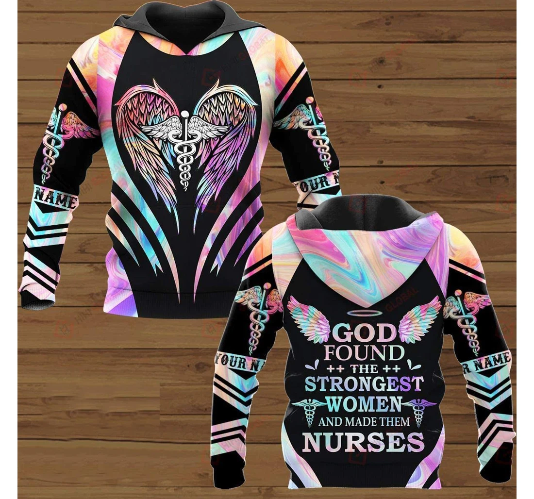 God Found The Strongest Make Them Nurses Nurse Personalized Shirts Gift Anniversary Mother's Day Father's Day Birthday - 3D Printed Pullover Hoodie