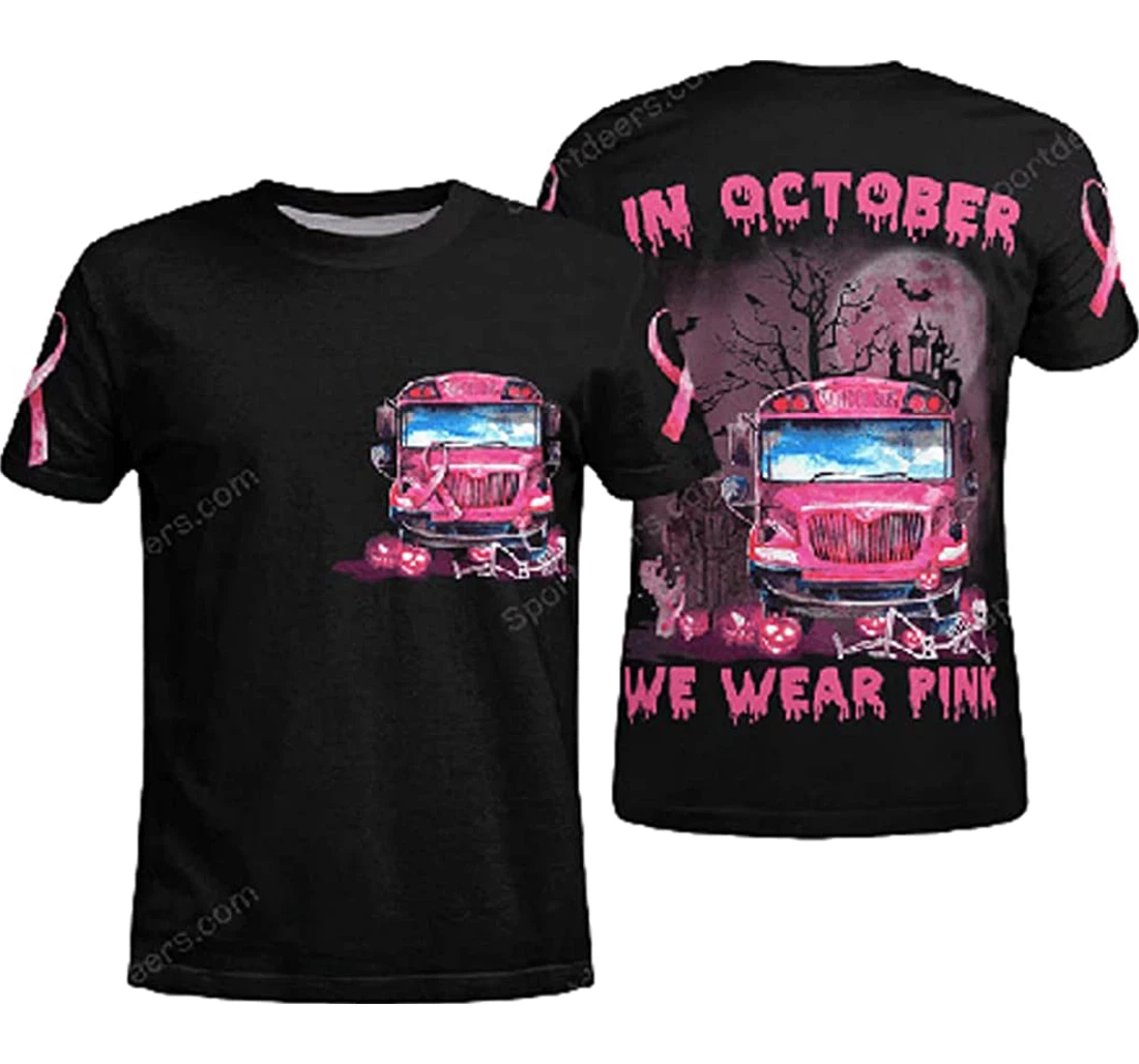 School Bus Halloween Breast Cancer Awareness In October We Wear Pink Printing - 3D Printed T-shirt
