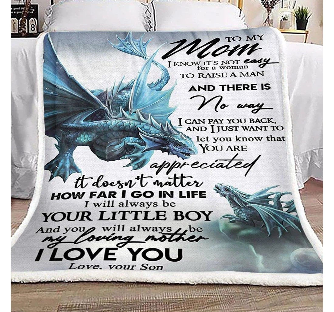 Throw Blanket, Quilt - Personalized Dragon To My Mom From Son How Far I Go In Life Customized Gifts Mother's Day Dragon Lovers Women Sherpa Fleece