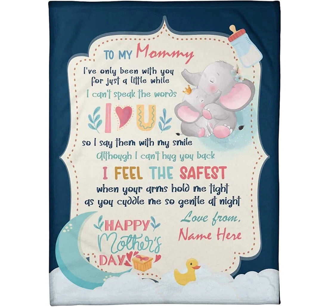 Throw Blanket, Quilt - Personalized To My Mommy Baby Elephant Cute Mother I Say Them With My Smile Gifts New Mom On Mother's Day First Day As Mom New Mom New Dad Sherpa Fleece