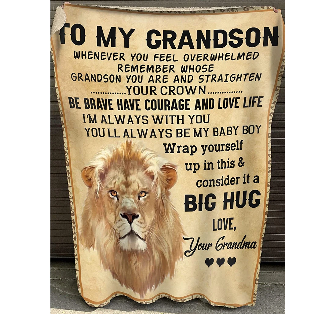 Throw Blanket, Quilt - Personalized Lion To My Grandson From Grandma Custom Name Print Beautiful Brown Lion Face Light Weight Customized Gifts Grandson Sherpa Fleece