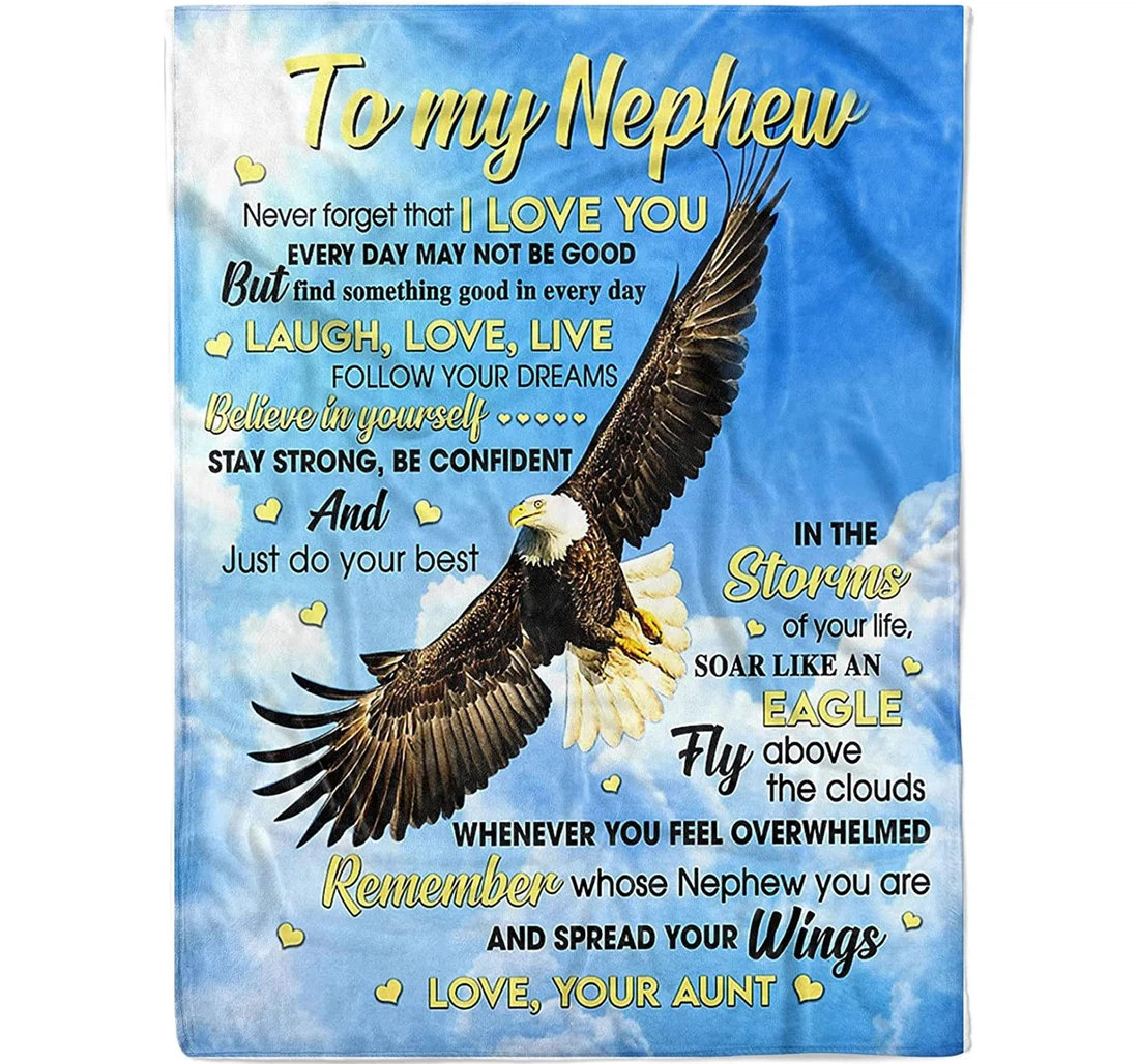 Throw Blanket, Quilt - Personalized To My Nephew Eagle Flying Green Sky Art Gifts From Aunt To Nephew Sweet Never Forget That I Love You Customized Sherpa Fleece