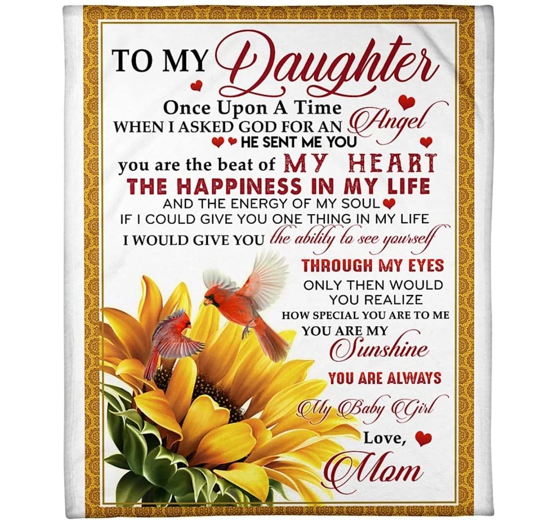 Throw Blanket, Quilt - Personalized To My Daughter From Mom Sunflower Red Cardinals Memory Once Upon A Time When I Asked God An Angel Gifts Daughter Xmas Sherpa Fleece