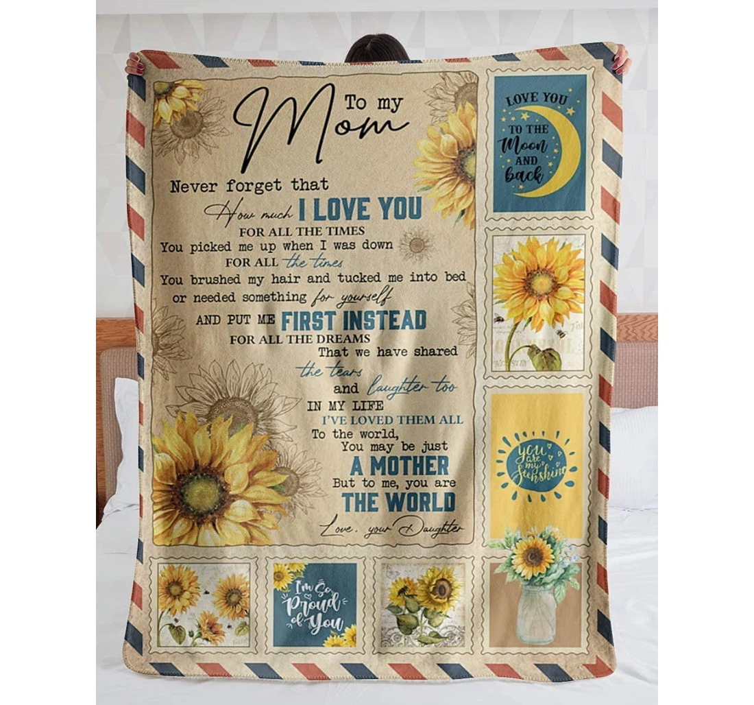 Throw Blanket, Quilt - Personalized To My Mom Letter Sunflower Moon From Kids Never Forget That How Much I Love You Customized Gifts Mom Mother's Day Sherpa Fleece