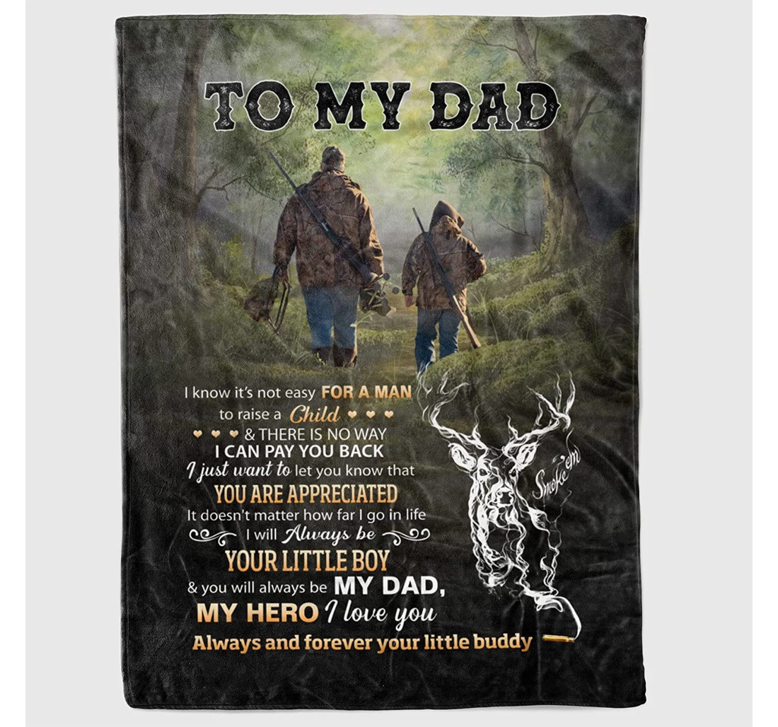 Throw Blanket, Quilt - Personalized To My Dad Hunters From Son I Know It's Not Easy Deer Hunting Lover Partner Son And Dad Customized Gifts Father's Day Sherpa Fleece