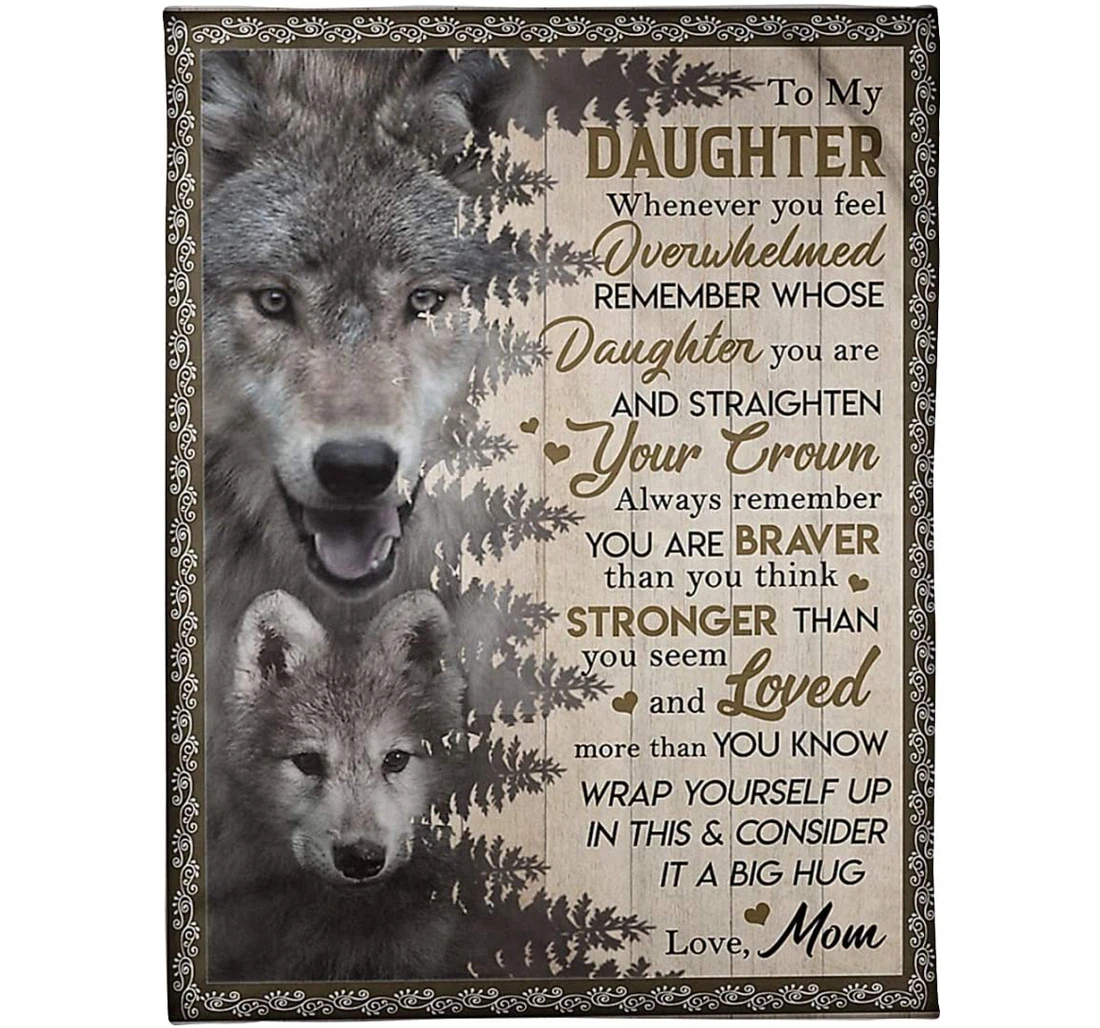 Throw Blanket, Quilt - Personalized To My Daughter Wolf Gifts Daughter From Mom Customized Name Family Print Wolves Sloth Gifts Daughter Sherpa Fleece