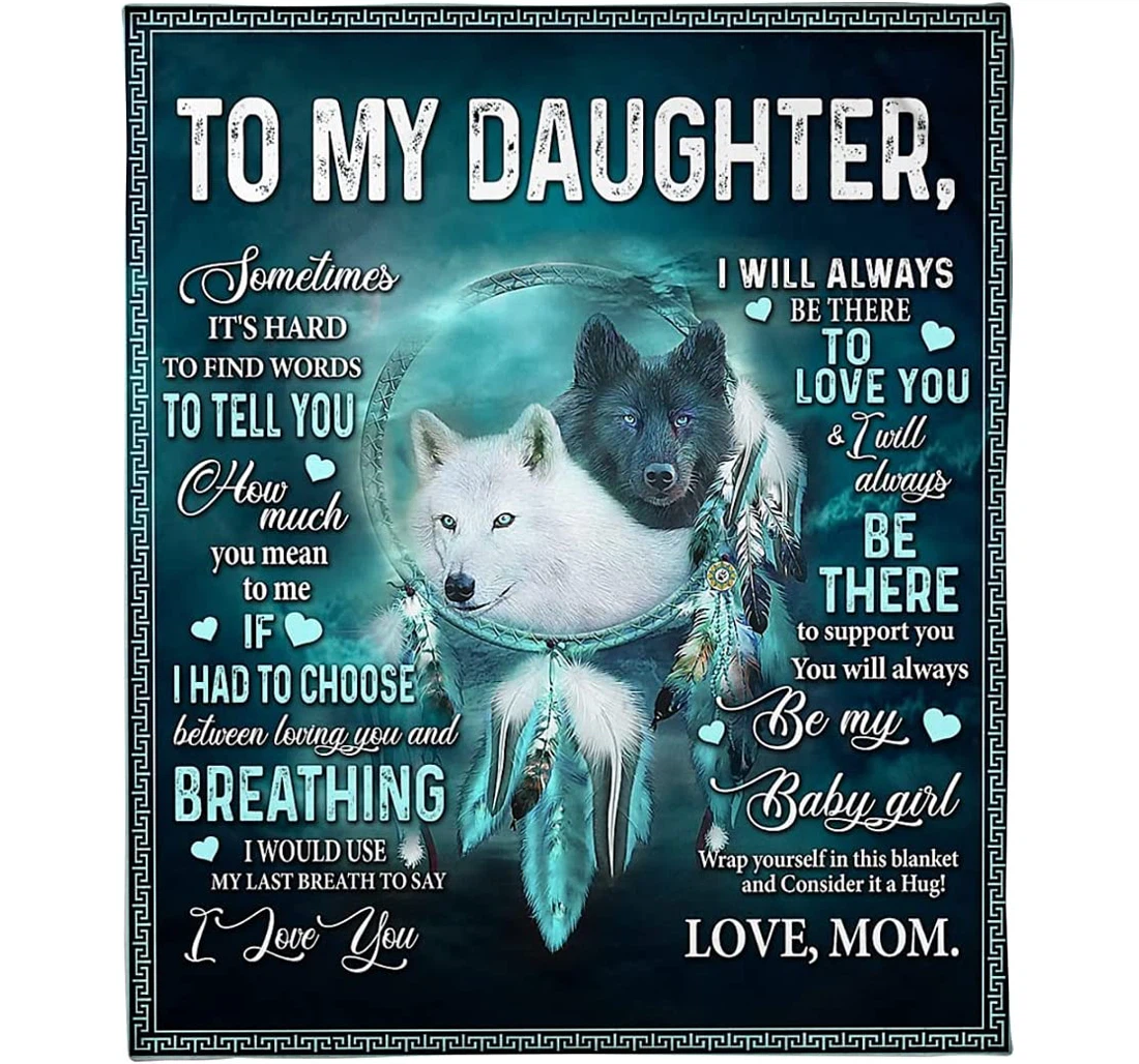 Throw Blanket, Quilt - Personalized Wolf To My Daughter From Mom Custom Name Print White And Black Wolves Dream Catcher Customized Gifts Daughter Sherpa Fleece