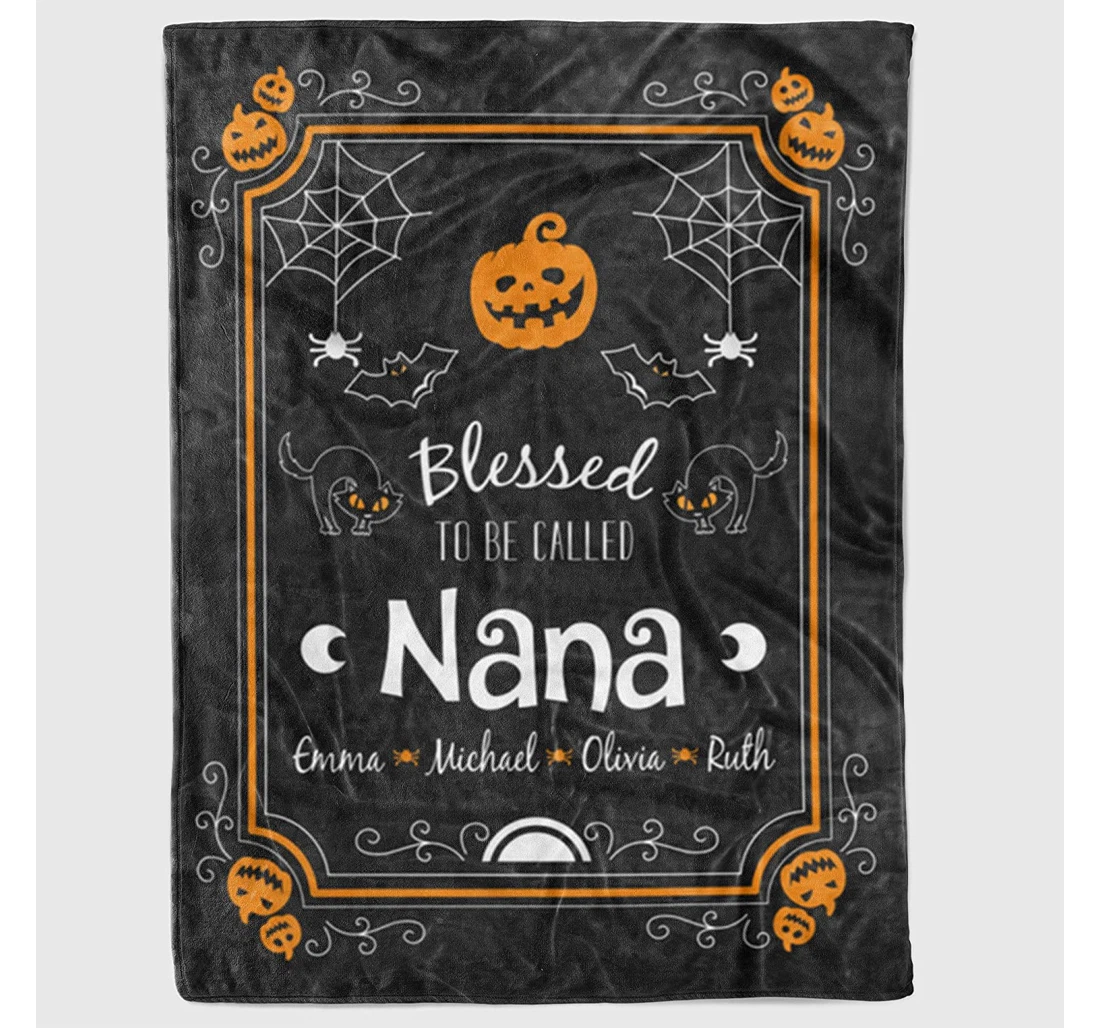 Throw Blanket, Quilt - Personalized To My Grandma Halloween Gifts From Grandkid Custom Name Blessed To Be Called Nana Warmth Nana Gigi Customized Gifts Halloween Sherpa Fleece