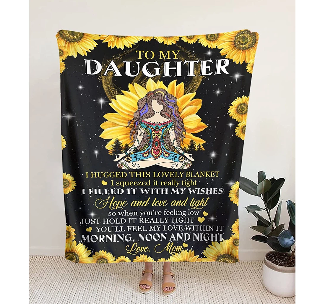 Throw Blanket, Quilt - To My Daughter Girl Yoga Sunflower Gift Daughter From Mom Hope And Love And Light Sunflowers Sherpa Fleece