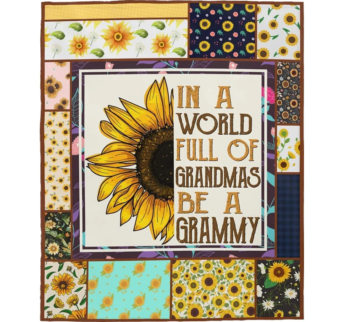 Throw Blanket, Quilt - Made In Usa Sunflower In A World Full Of Grandmas Be A Grammy Sherpa Fleece