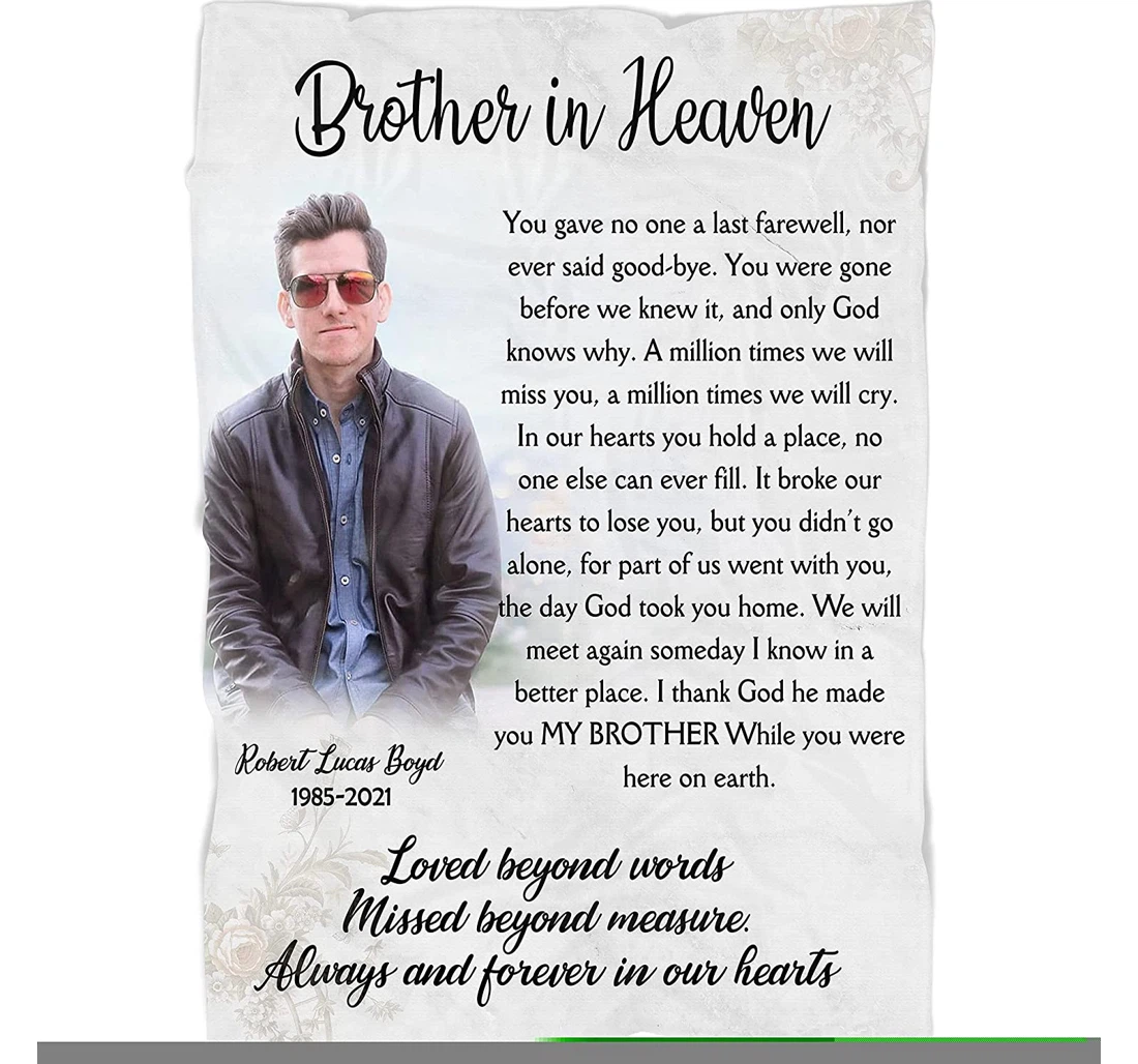 Throw Blanket, Quilt - Personalized Photo Memorial Brother In Heaven Custom Name And Year Warmth Family Customized Memorial Gifts Loss Of Brother Sherpa Fleece