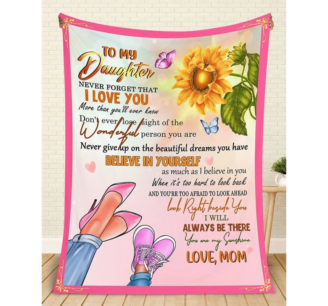 Throw Blanket, Quilt - Personalized To Daughter Sunflower From Mom Customized Pink Shoes Premium Baby Girl Office Gifts Daughter Sherpa Fleece