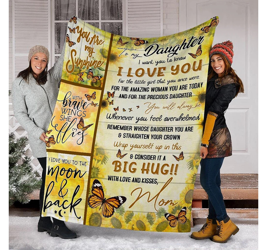 Throw Blanket, Quilt - Personalized Family Love Message To My Daughter From Mom Custom Name Remember Whose Daughter You Are Yellow Butterfly Sunflower Background Sherpa Fleece