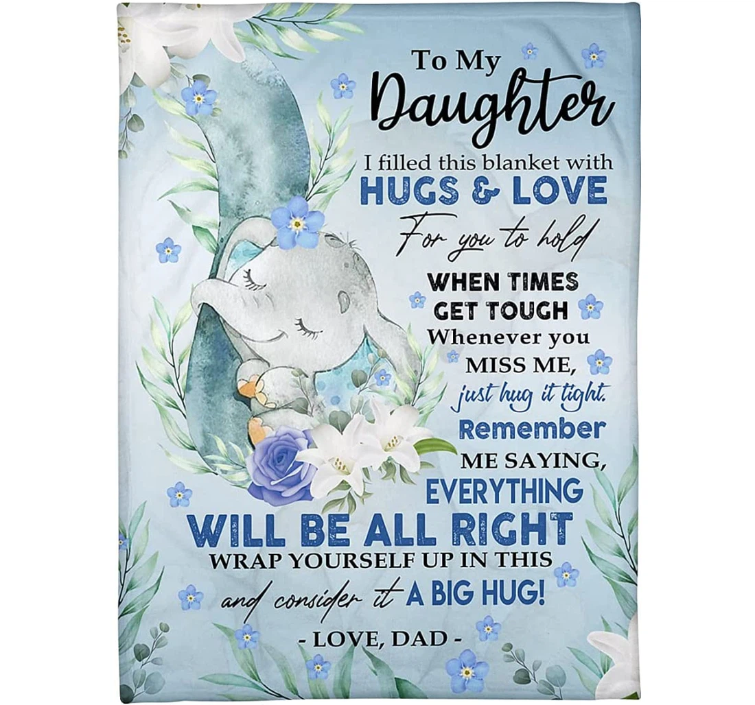 Throw Blanket, Quilt - Personalized To My Daughter Elephant From Dad Customized Cute Baby And Father Blue Elephant Lily Flower Gifts Sherpa Fleece