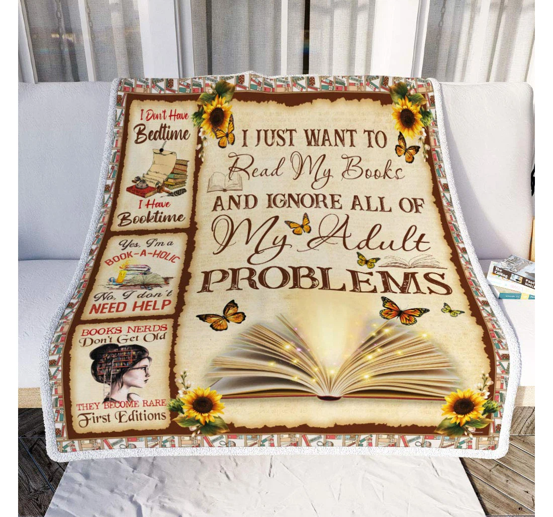 Throw Blanket, Quilt - Personalized Gifts Book Lover. I Just Want To Read My Books Gifts Valentine Sherpa Fleece