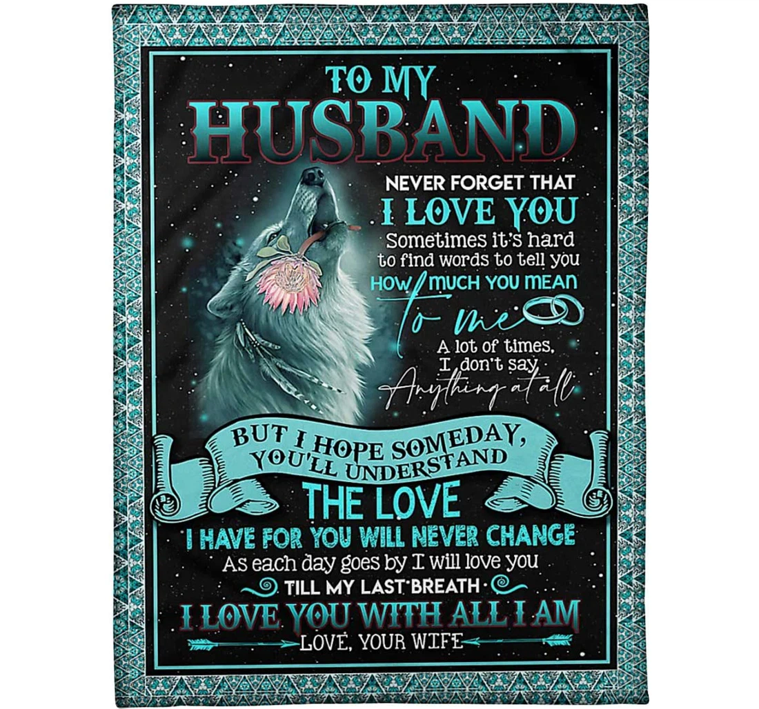 Throw Blanket, Quilt - Personalized Gifts My Husband Never Forget That I Love You …. Husband Sherpa Fleece