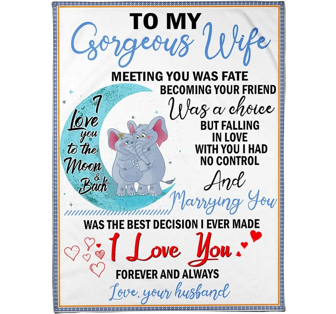 Throw Blanket, Quilt - Elephant Personalized Gifts My Wife Meeting You Was Fate Becoming Your Friend Was A Choice But Falling In Love With You I Had No Control Husband Sherpa Fleece