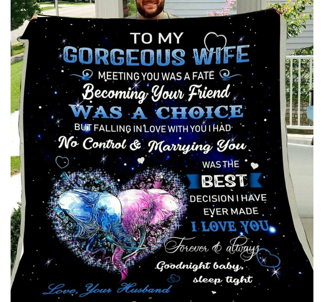 Throw Blanket, Quilt - Personalized Gifts Elephant To My Gorgeous Wife Meeting You Was Fate Becoming Your Friend Was A Choice Happy Valentine Day Sherpa Fleece