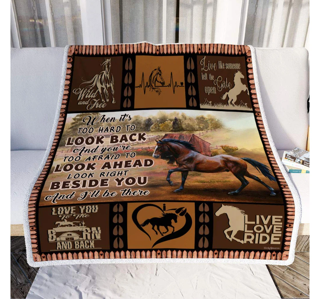 Throw Blanket, Quilt - Personalized Gifts Horse Look Right Beside You And I’ll Be There Gifts Valentine Sherpa Fleece