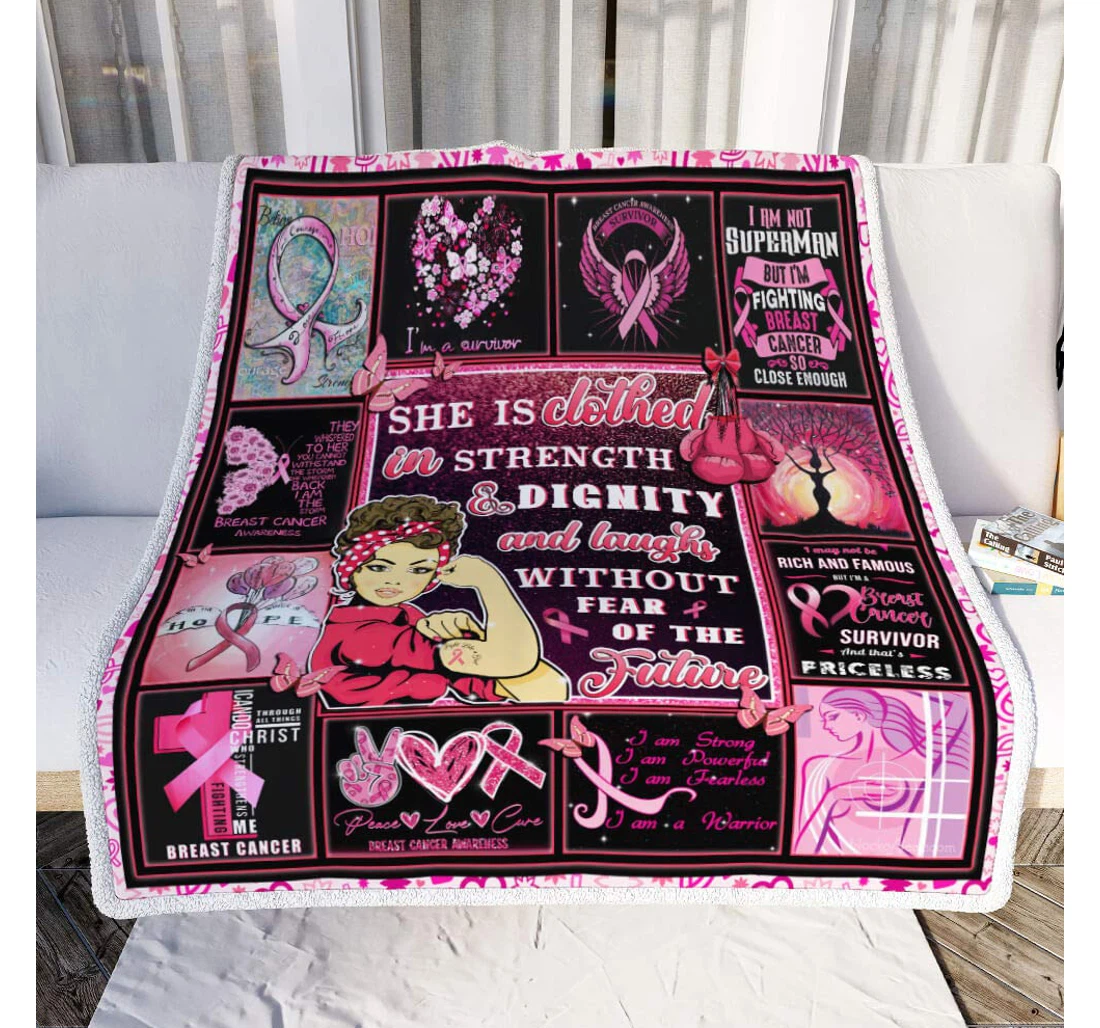 Throw Blanket, Quilt - Personalized Gifts Breast Cancer – She Is In Strength And Dignity Laughs Without Fear Of The Future Gifts Valentine Sherpa Fleece