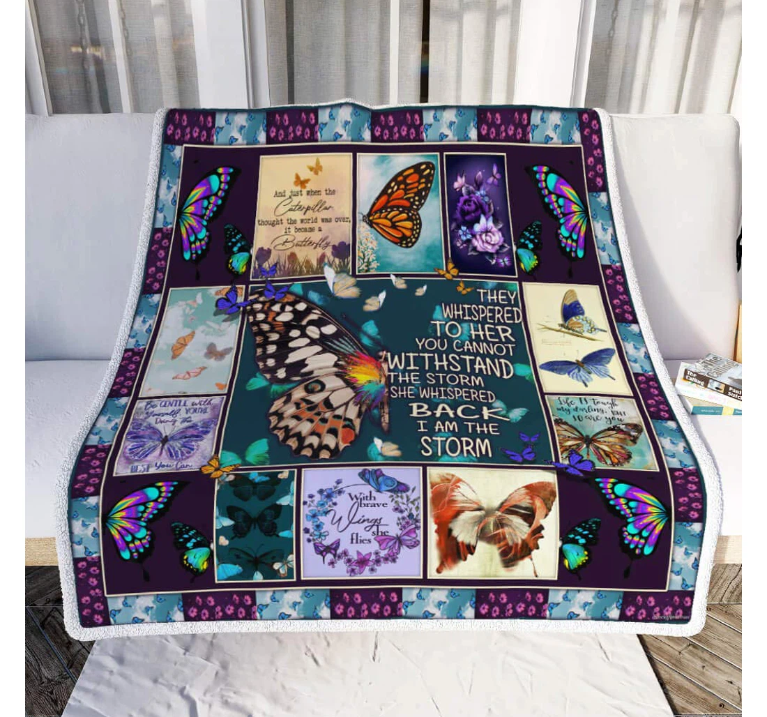 Throw Blanket, Quilt - Personalized Gifts I Am The Storm Butterfly Gifts Valentine Sherpa Fleece