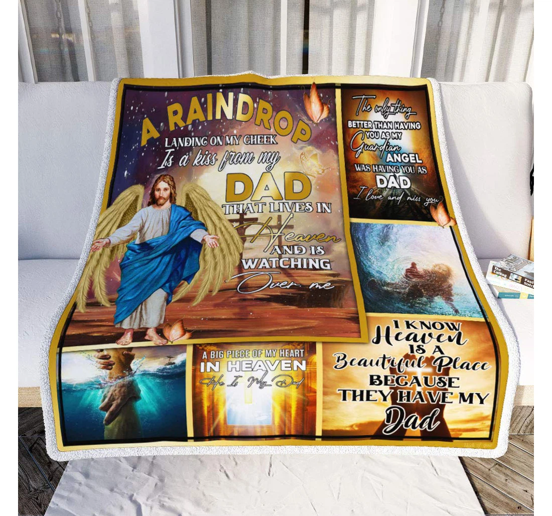 Throw Blanket, Quilt - Personalized Gifts Dad In Heaven A Raindrop Landing On My Cheek Is A Kiss Gifts Valentine Sherpa Fleece