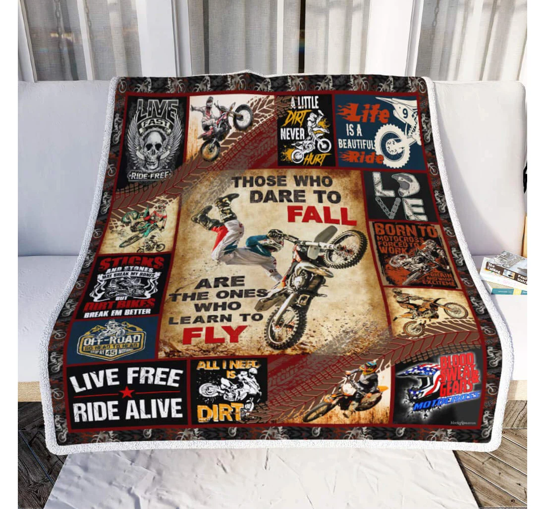 Throw Blanket, Quilt - Motocross. Those Who Dare To Fall Are The Ones Who Learn To Fly Love Motocross Sherpa Fleece