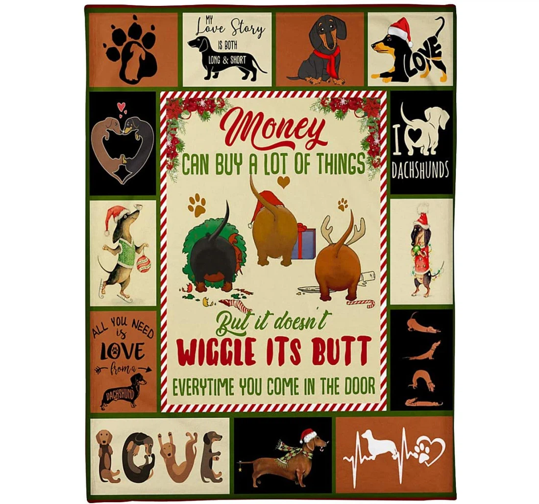 Throw Blanket, Quilt - Personalized Gifts Money Can Buy A Lot Of Things But It Doesn’t Wiggle It’s Butt Everytime You Come In The Door Dachshund Sherpa Fleece