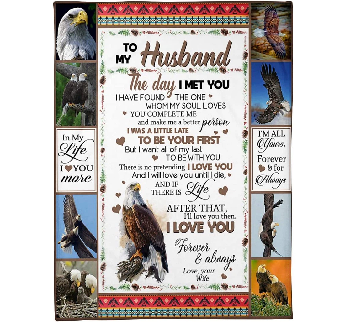 Throw Blanket, Quilt - Eagle Personalized Gifts My Husband In My Life I Love You Mose I’m Yours Forever And Always Wife Sherpa Fleece